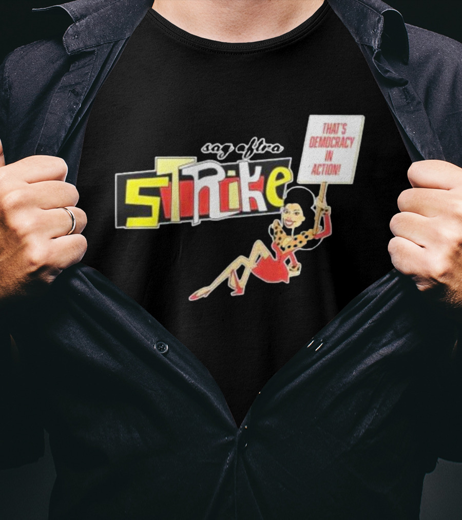 SAG AFTRA Strike That’s Democracy In Action Vintage Style Protest T-Shirt