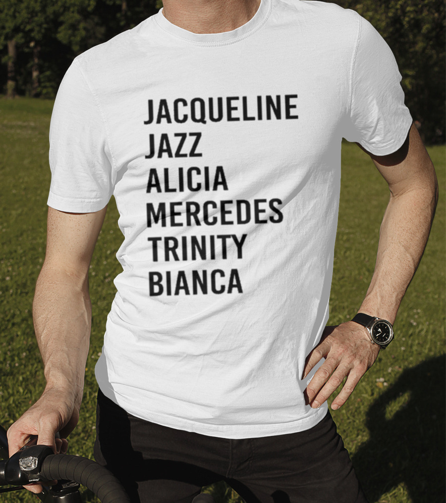 Jacqueline Jazz Alicia Mercedes Trinity Bianca Names T-Shirt
