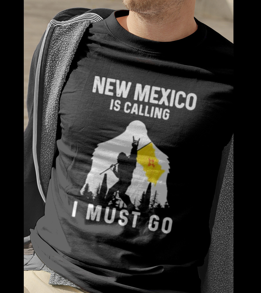 New Mexico Is Calling I Must Go Bigfoot Silhouette With Flag T-Shirt