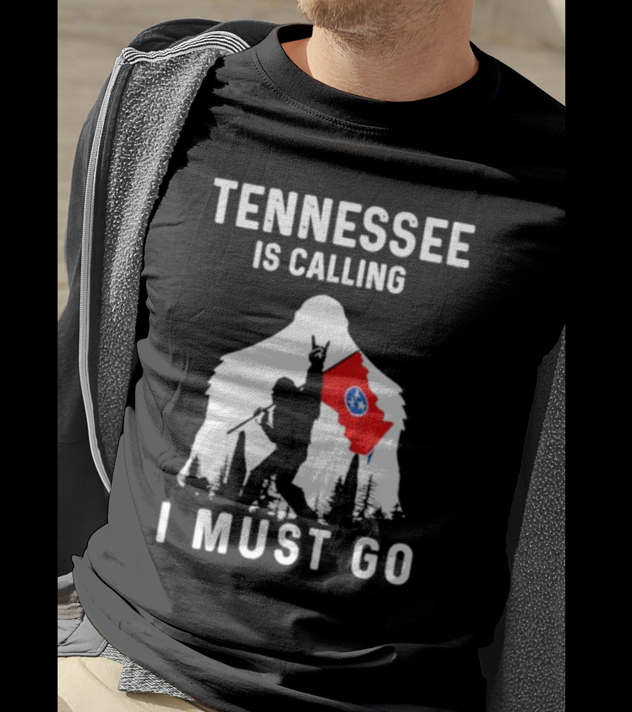 Tennessee Is Calling I Must Go Bigfoot Holding State Flag T-Shirt