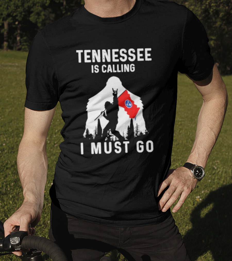 Tennessee Is Calling I Must Go Bigfoot Holding State Flag T-Shirt