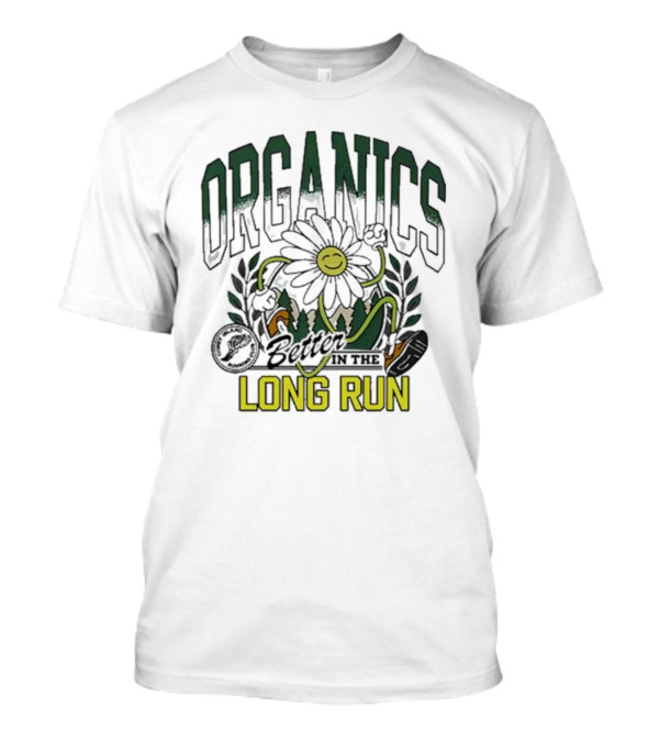 Organics Better In The Long Run Smiling Flower Running With Leaves And Sneaker T-Shirt