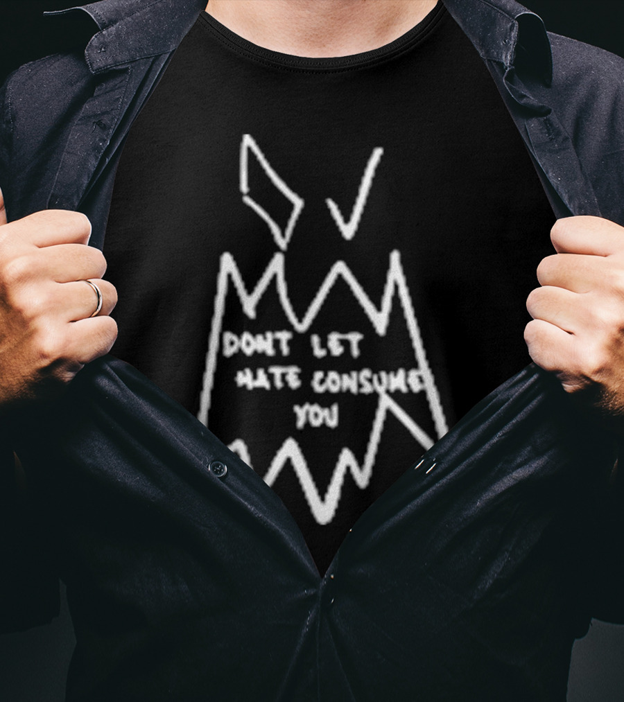 Don’t Let Hate Consume You Flame T-Shirt
