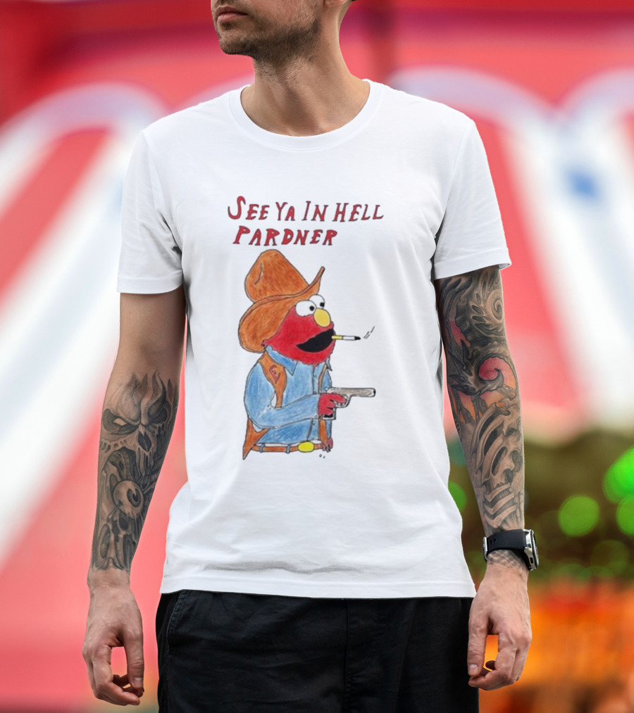See Ya In Hell Pardner Cowboy Elmo Smoking Gun Cowboy Hat T-Shirt