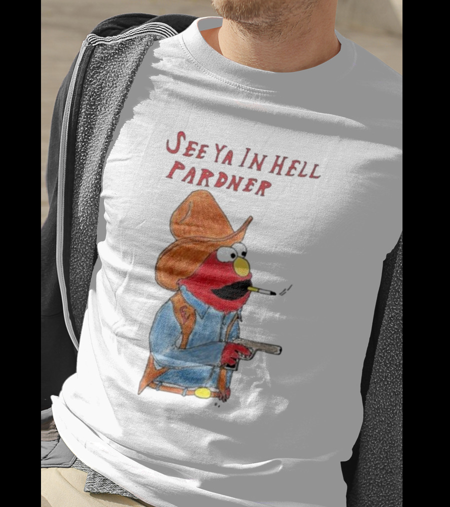 See Ya In Hell Pardner Cowboy Elmo Smoking Gun Cowboy Hat T-Shirt
