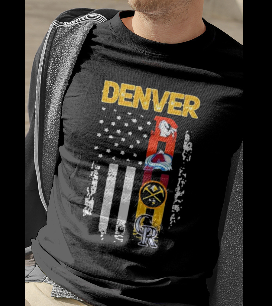 Denver Sports Teams Colorado Rockies Denver Nuggets Denver Broncos Colorado Avalanche USA Flag T-Shirt