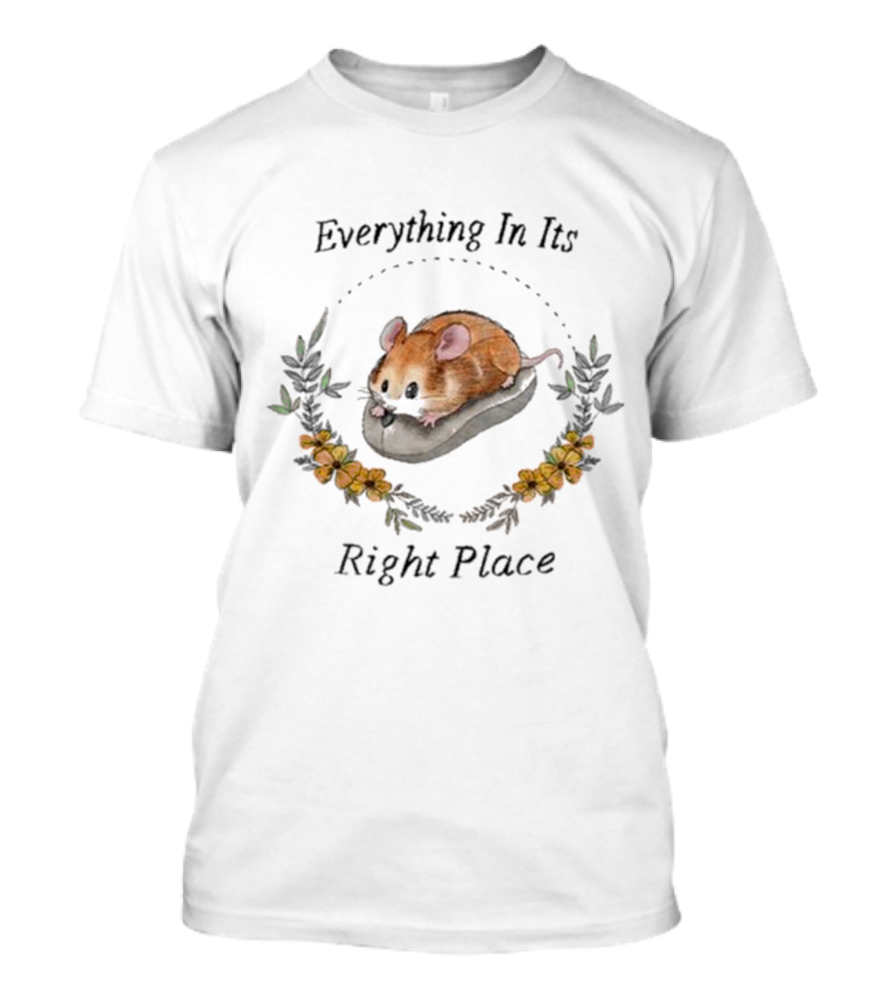 Everything In Its Right Place Mouse Floral Wreath T-Shirt
