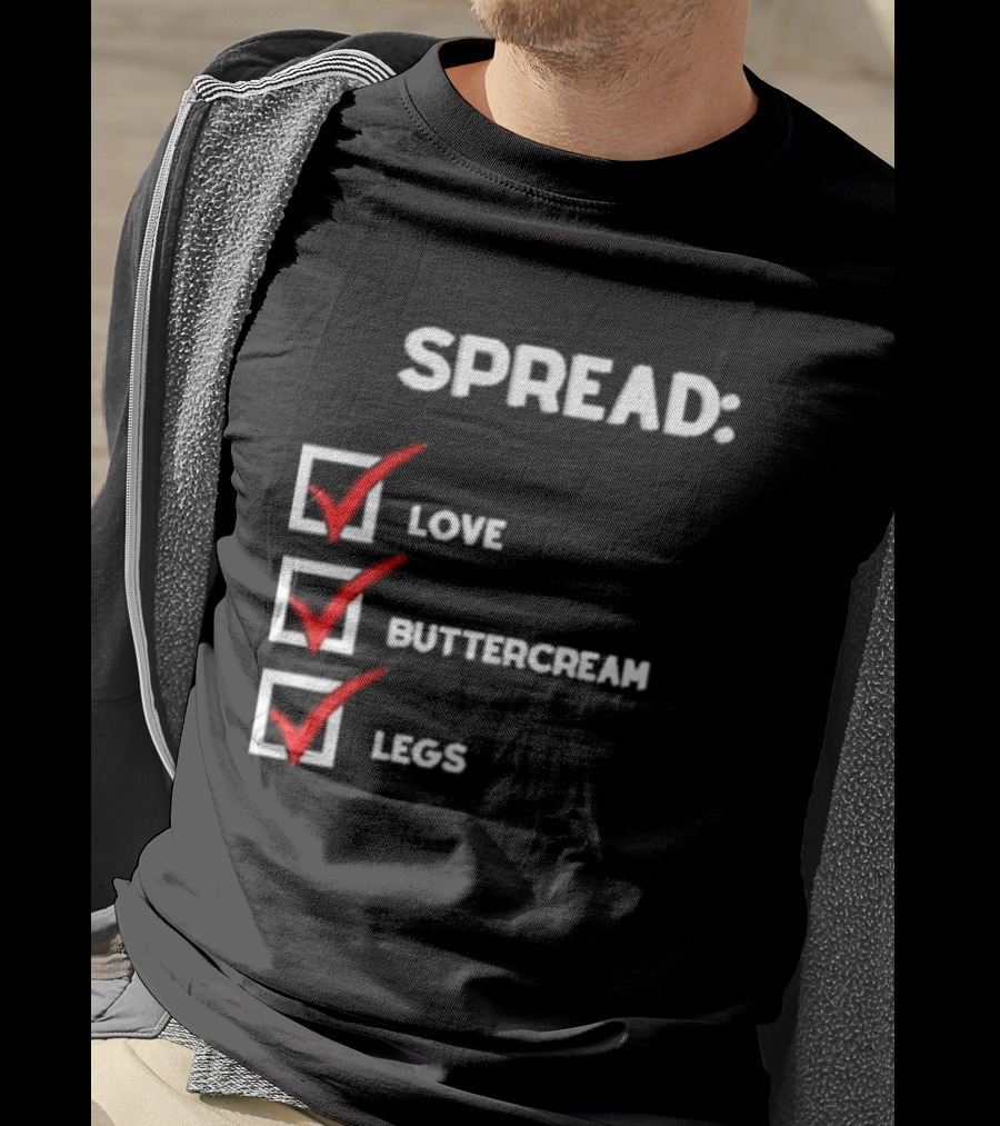 Josueluciano91 Spread Love Buttercream Legs Checklist T-Shirt