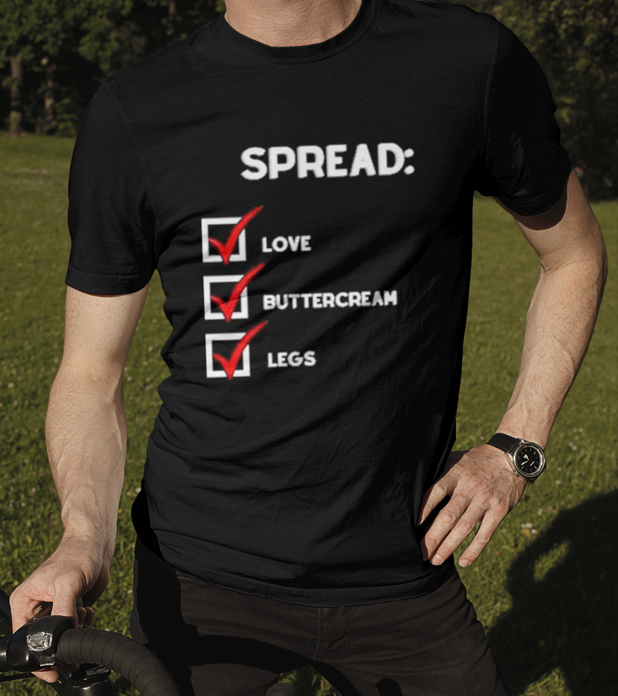 Josueluciano91 Spread Love Buttercream Legs Checklist T-Shirt