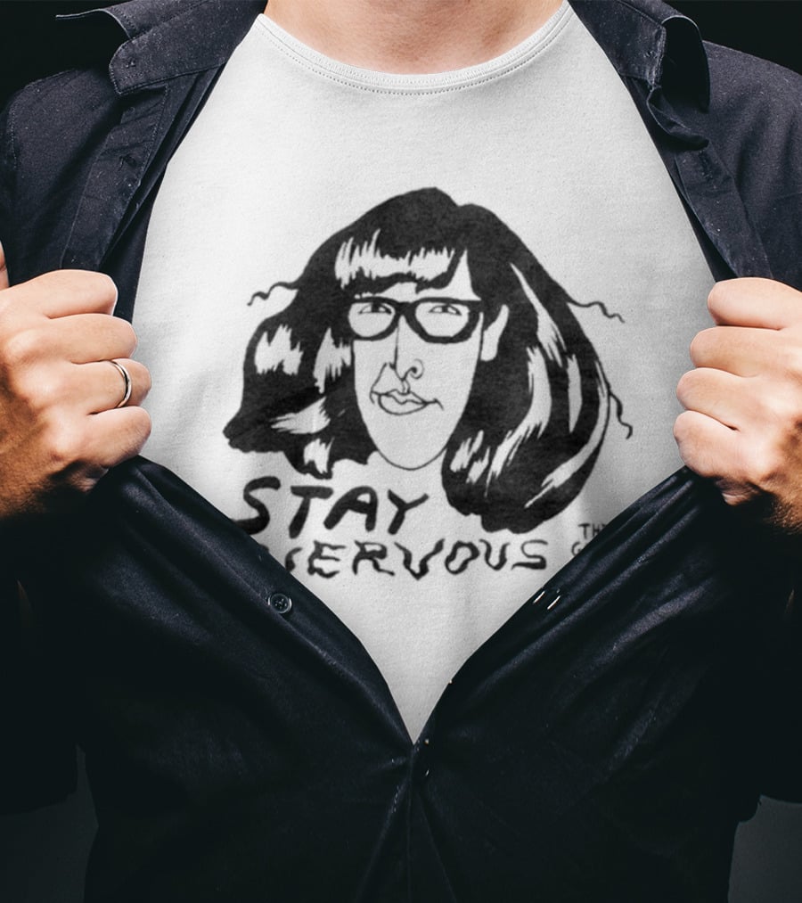 Stay Nervous The Good Copy T-Shirt