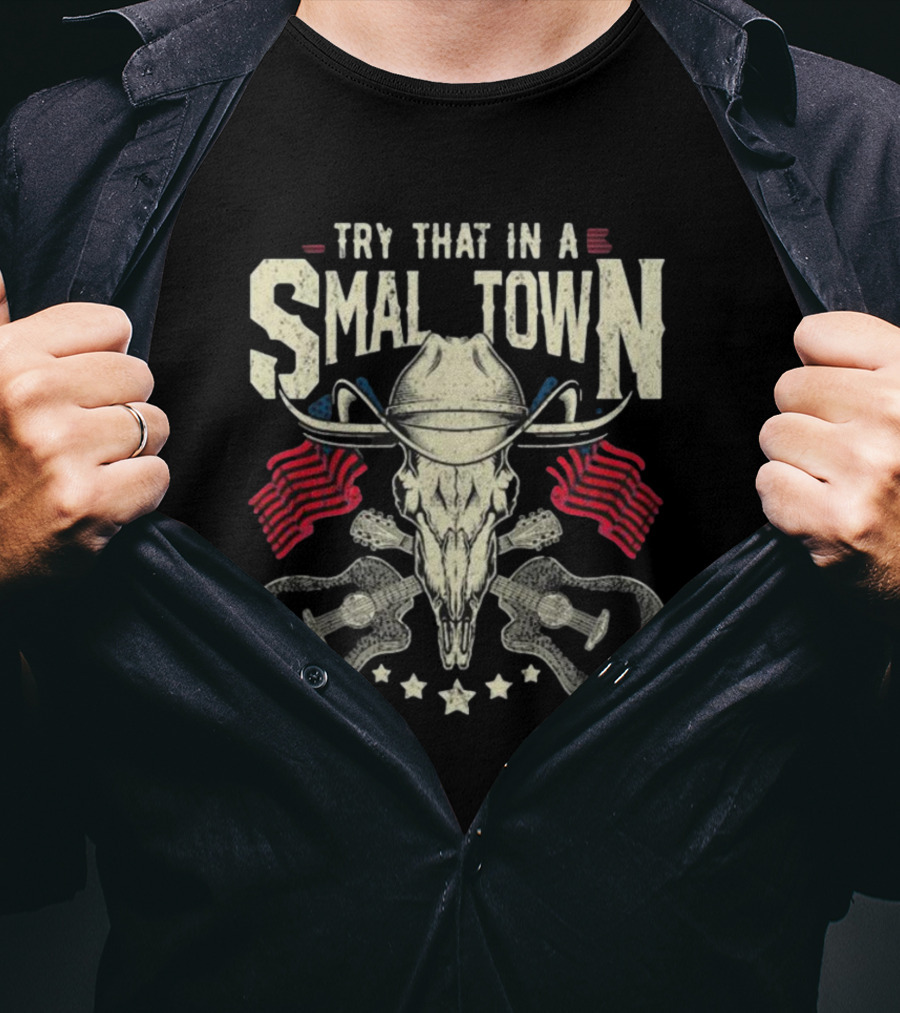 Try That In A Small Town Vintage Country Music Jason Aldean Skull Guitar Flags T-Shirt