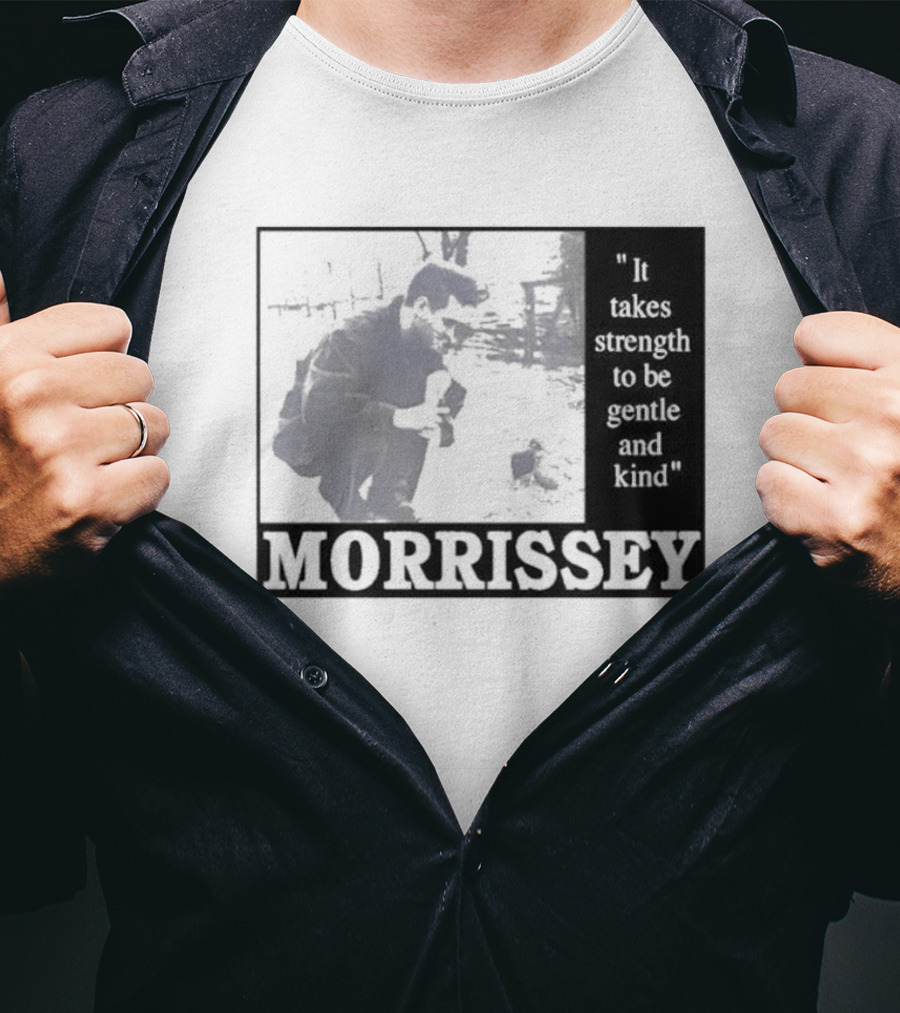 Morrissey It Takes Strength To Be Gentle And Kind T-Shirt