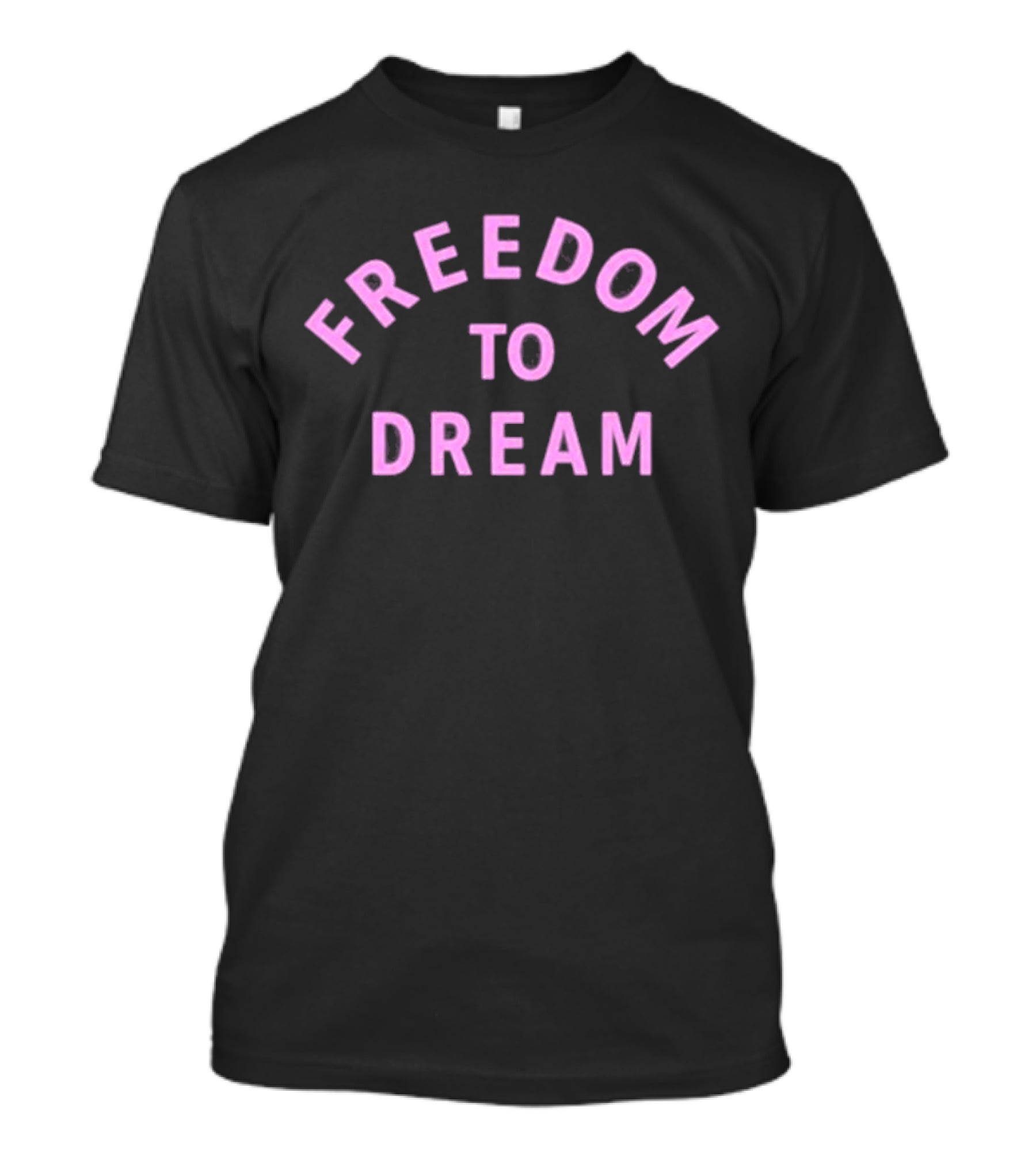 FREEDOM TO DREAM Text T-Shirt
