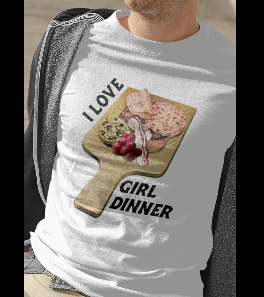 I Love Girl Dinner Charcuterie Board Aesthetic T-Shirt