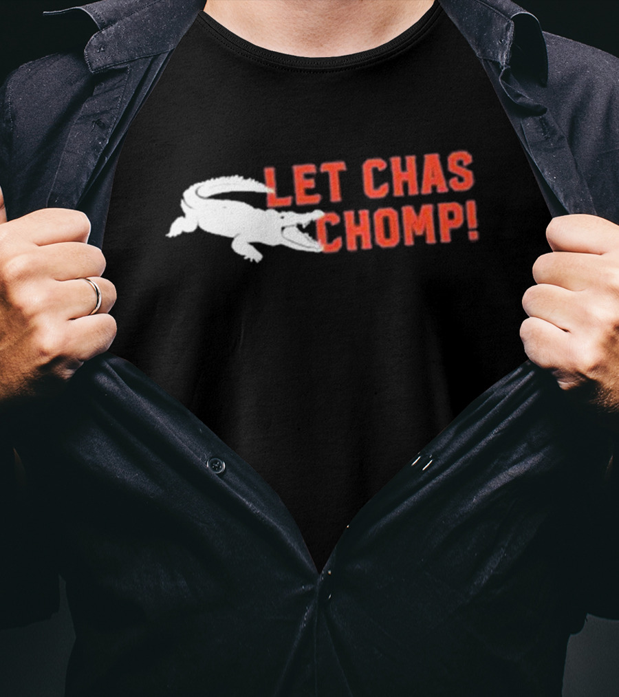 Let Chas Chomp T-Shirt