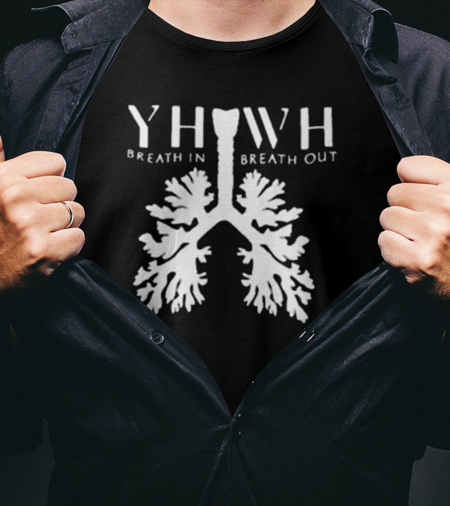 YHWH Breathe In Breathe Out Lungs T-Shirt