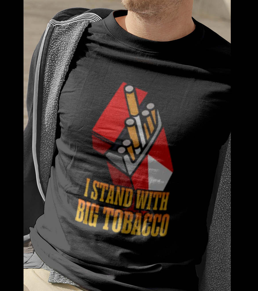 I Stand With Big Tobacco Cigarette Pack T-Shirt