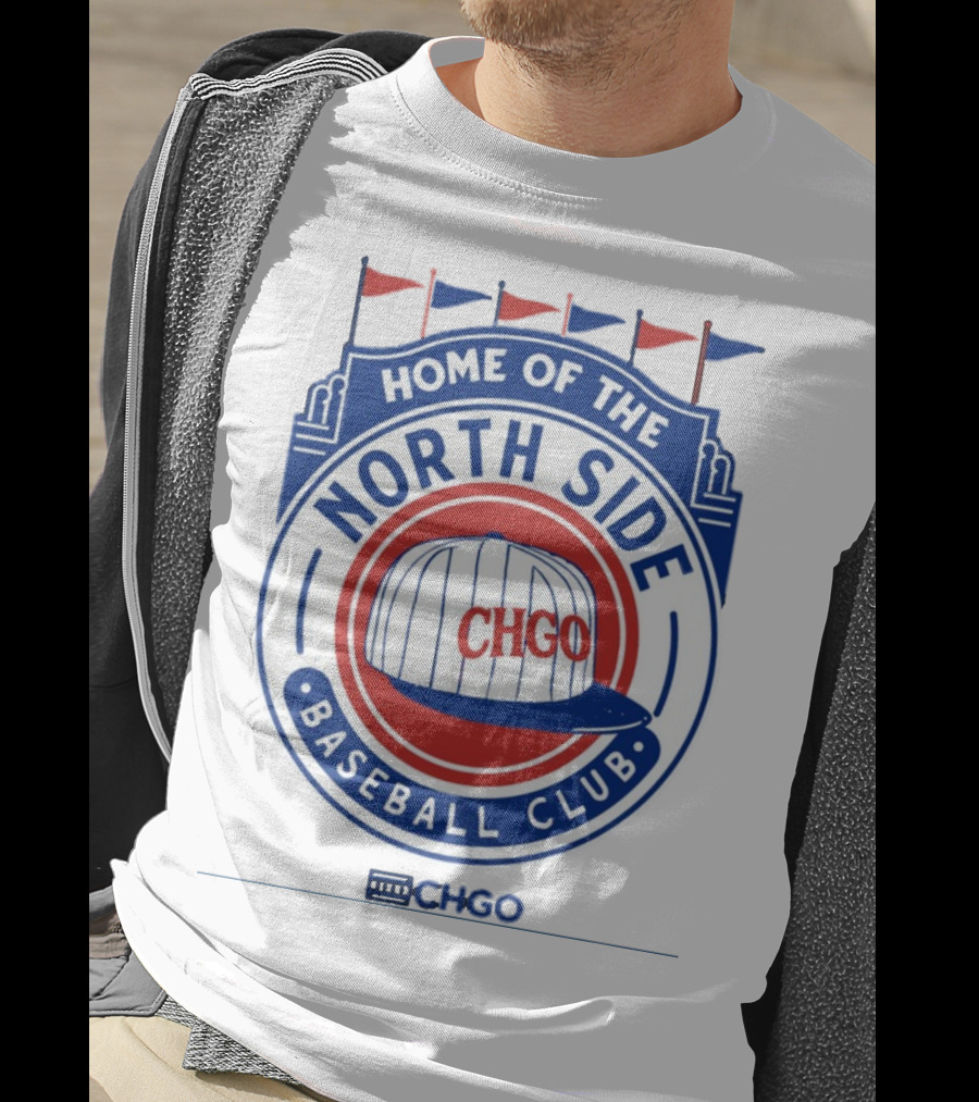 Home Of The North Side Baseball Club CHGO Logo Hat T-Shirt