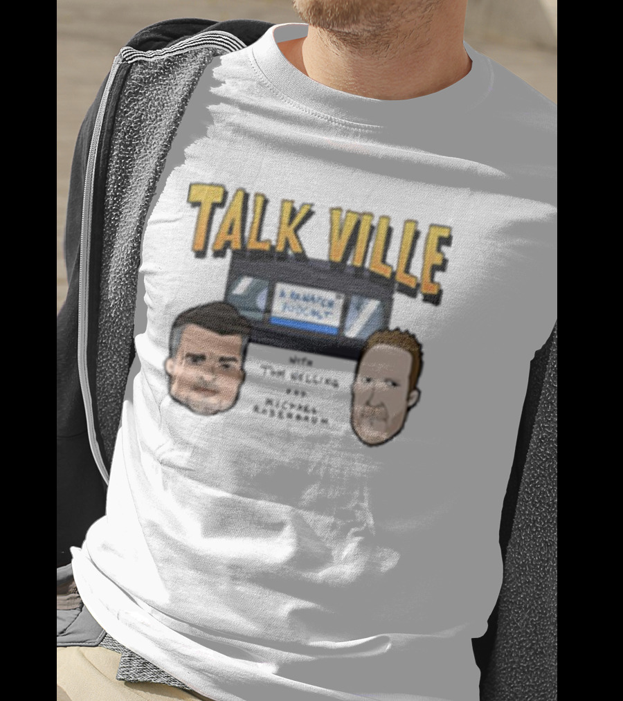 Talk Ville A Rewatch Podcast With Tom Welling Michael Rosenbaum T-Shirt