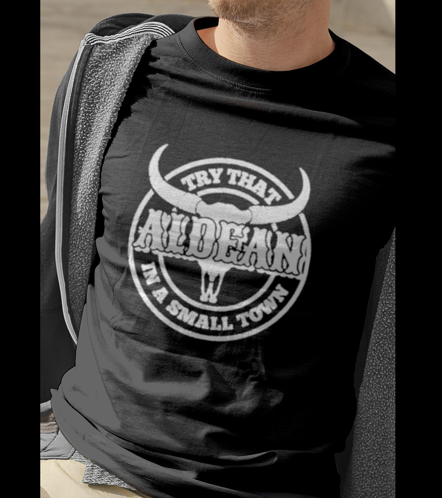 Try That In A Small Town Aldean Skull T-Shirt