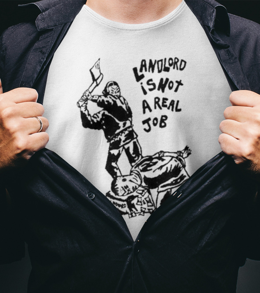 Landlord Is Not A Real Job With Axe-Wielding Figure And LA Protest T-Shirt