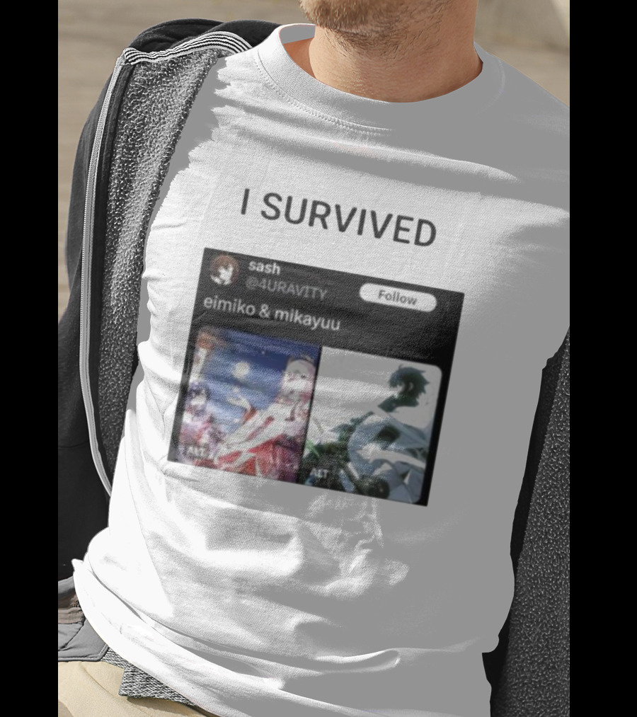 I Survived Eimiko And Mikayuu Follow Sash @4URAVITY T-Shirt