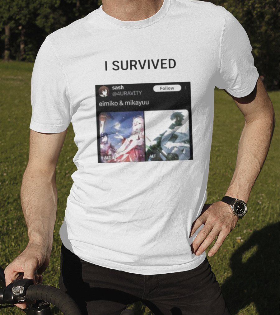 I Survived Eimiko And Mikayuu Follow Sash @4URAVITY T-Shirt