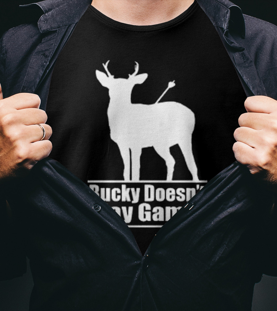 Bucky Doesn’t Play Games Deer Silhouette With Arrow T-Shirt