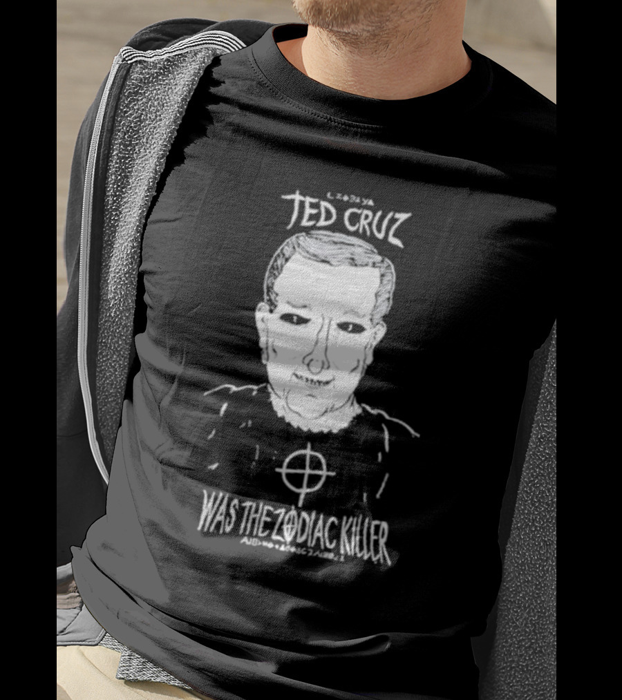 Ted Cruz Was The Zodiac Killer Drawing With Target T-Shirt