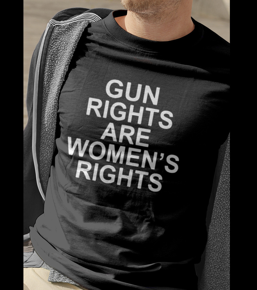 Gun Rights Are Women's Rights Empowerment T-Shirt