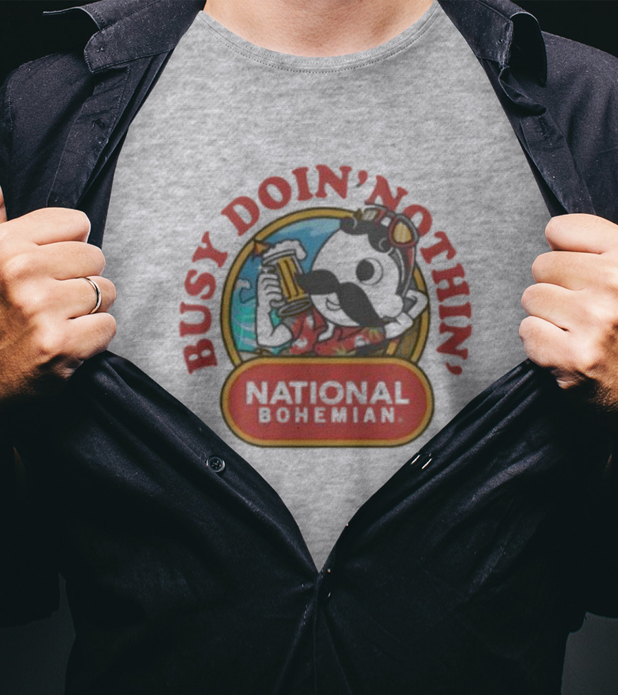 Busy Doin' Nothin' National Bohemian T-Shirt