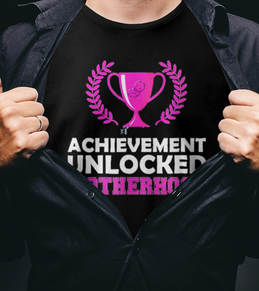 Achievement Unlocked Motherhood First Time Mom New Mom Pink Trophy Laurel T-Shirt