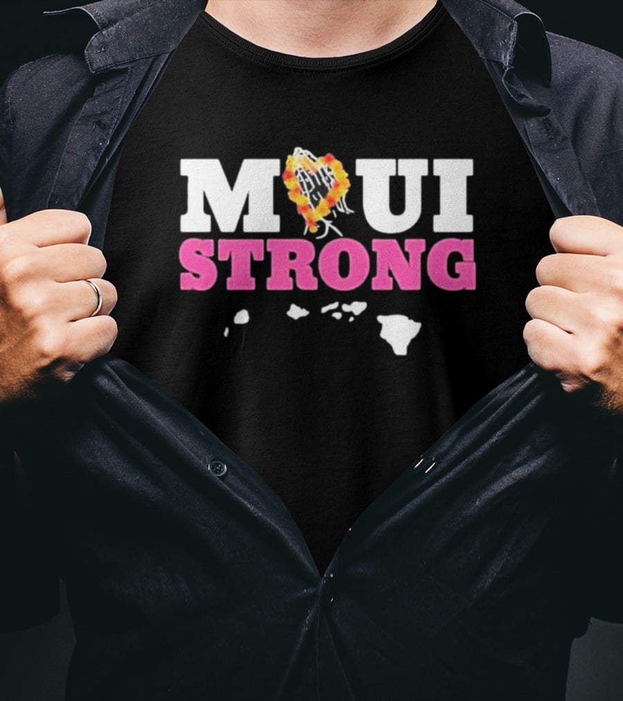 Maui Strong Lahaina Strong Pray For Maui Wildfire Relief T-Shirt