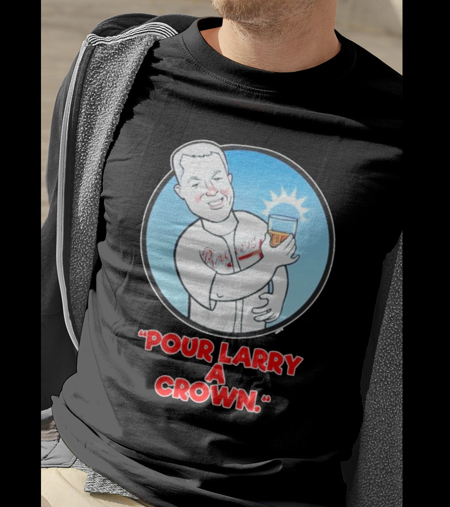 Atlanta Braves Pour Larry A Crown T-Shirt