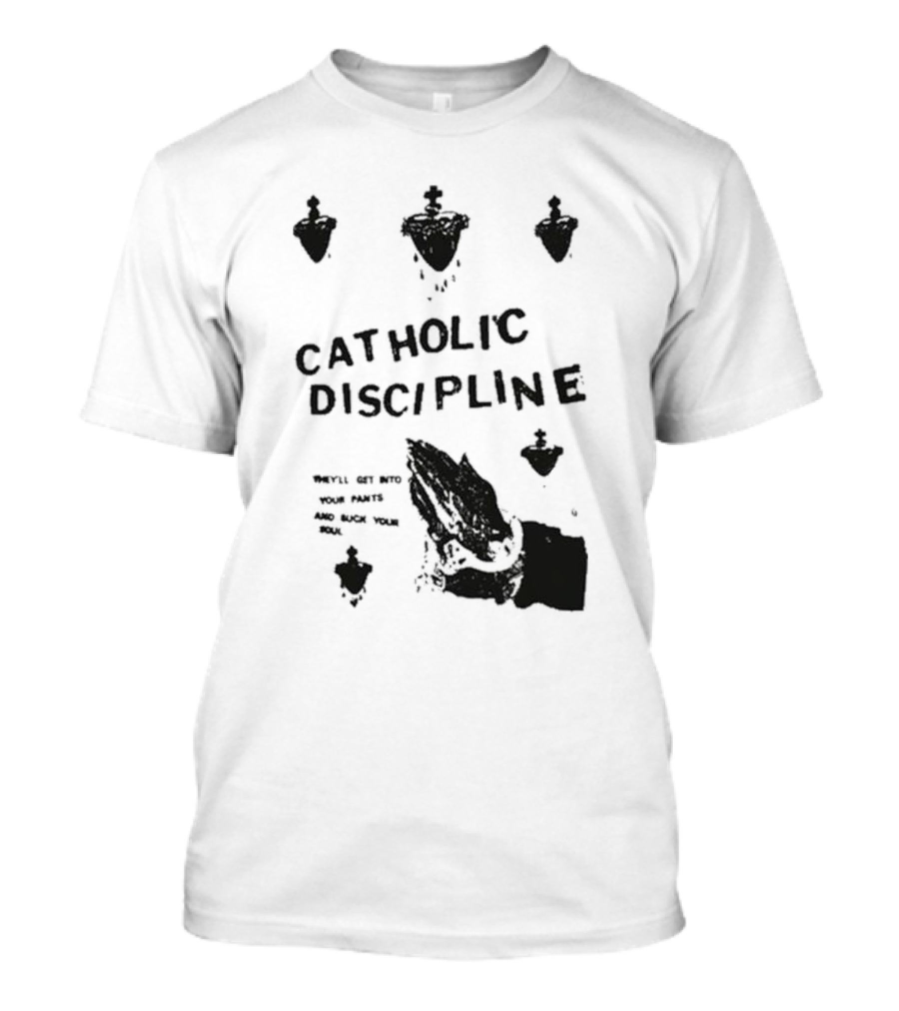 Catholic Discipline Decline Of Western Civilization Slash Records They'll Get Into Your Pants And Suck Your Soul T-Shirt