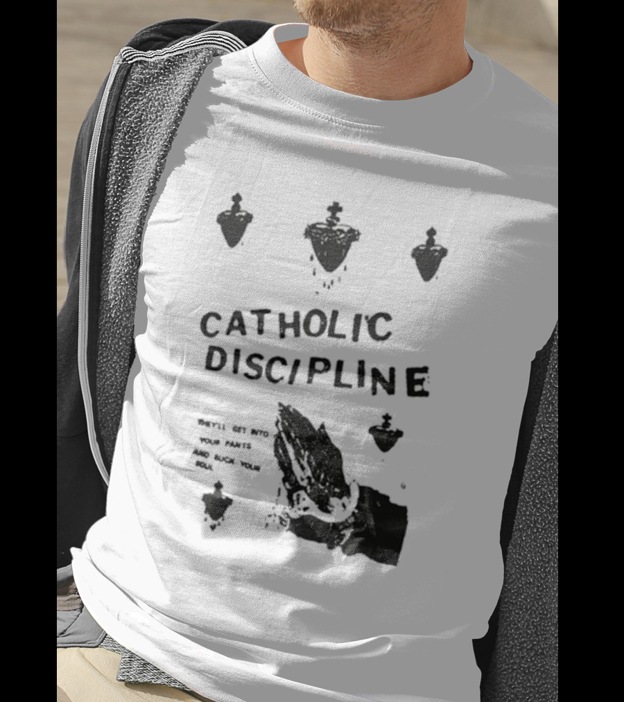 Catholic Discipline Decline Of Western Civilization Slash Records They'll Get Into Your Pants And Suck Your Soul T-Shirt