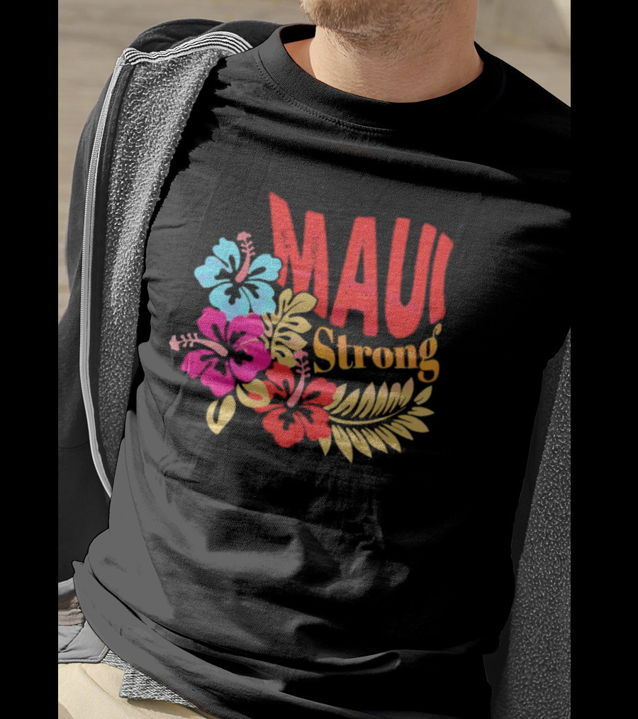Maui Strong Hibiscus Aloha Resilience T-Shirt