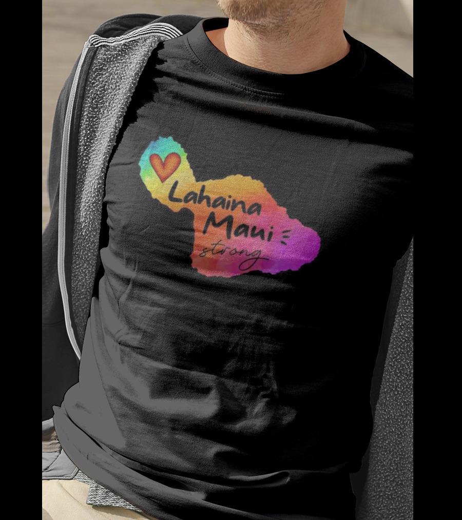 Lahaina Maui Strong Heart Fundraiser Support Wildfire Relief T-Shirt