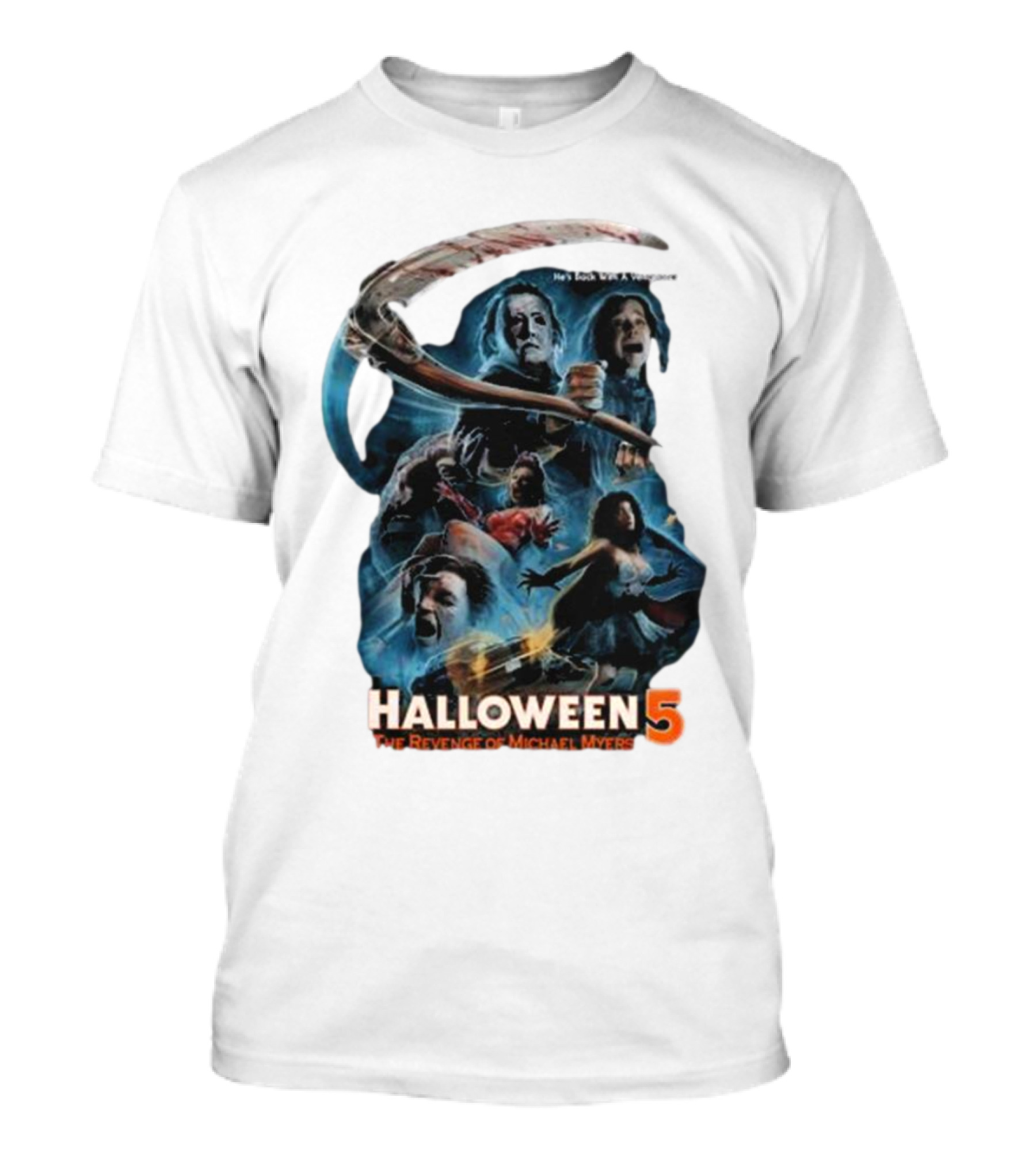 Halloween 5 The Revenge Of Michael Myers He's Back With A Vengeance T-Shirt