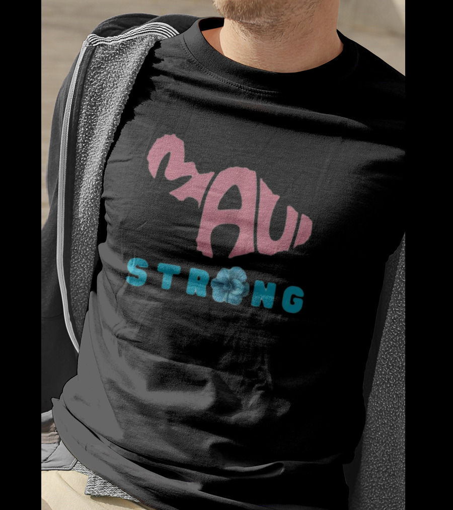 Maui Strong Fundraiser Stay Strong Maui Wildfire Relief Lahaina Strong Pray For Maui T-Shirt
