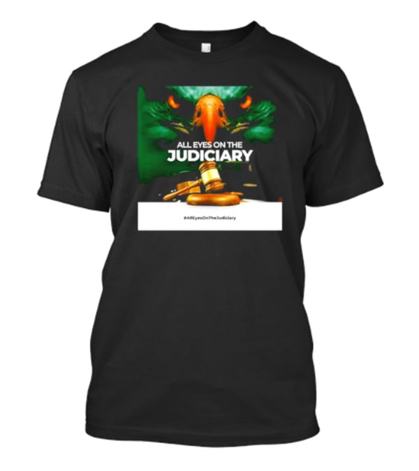 All Eyes On The Judiciary Eagle And Gavel #AllEyesOnTheJudiciary T-Shirt