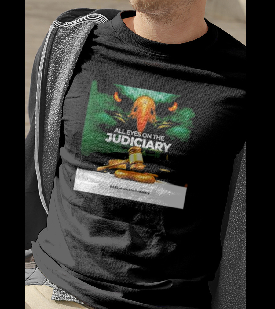 All Eyes On The Judiciary Eagle And Gavel #AllEyesOnTheJudiciary T-Shirt