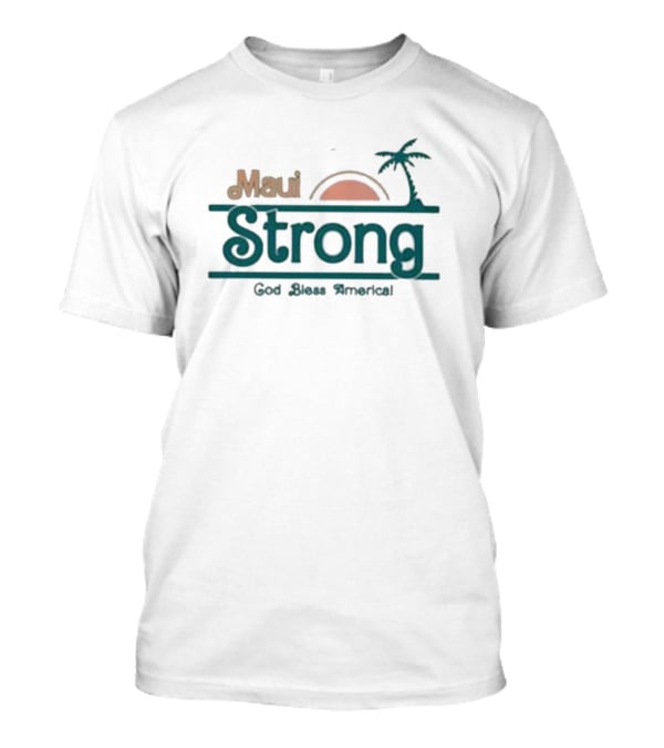 Maui Strong God Bless America Support For Hawaii Sunset Palm Tree T-Shirt