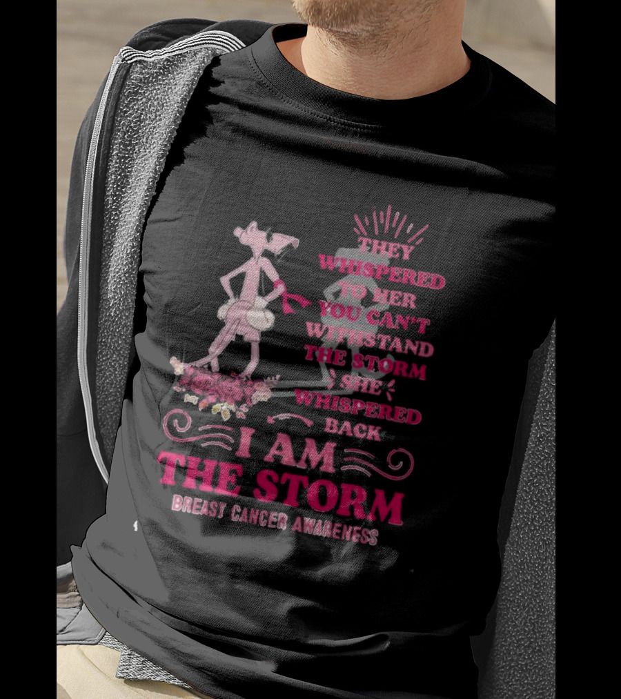 Pink Panther Breast Cancer Awareness I Am The Storm T-Shirt