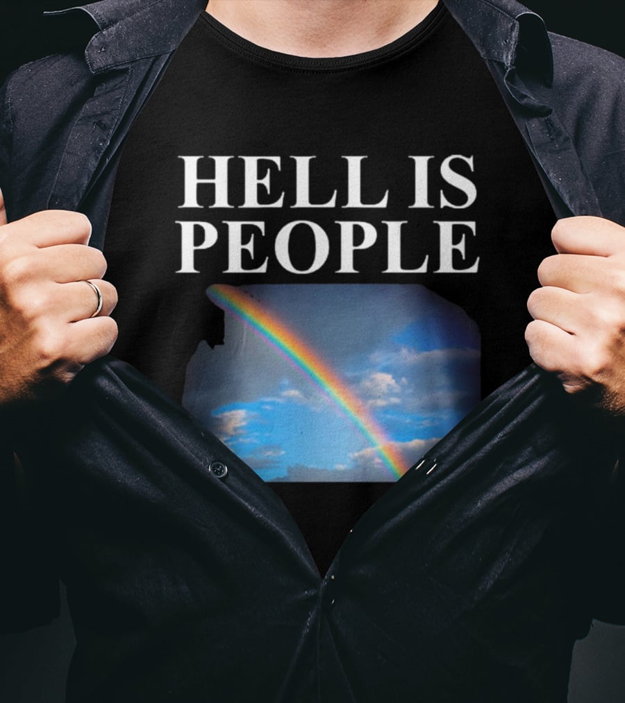 Hell Is People Rainbow Sky T-Shirt