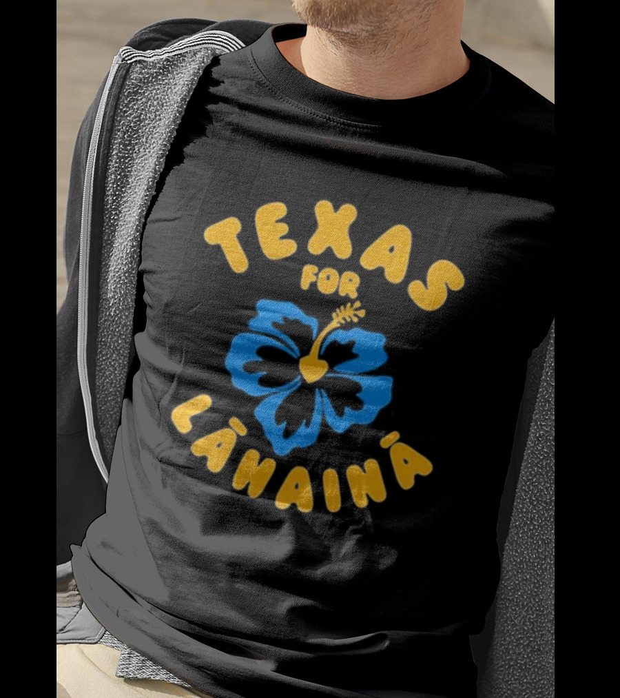 Texas For Lahaina Hibiscus Flower Support T-Shirt