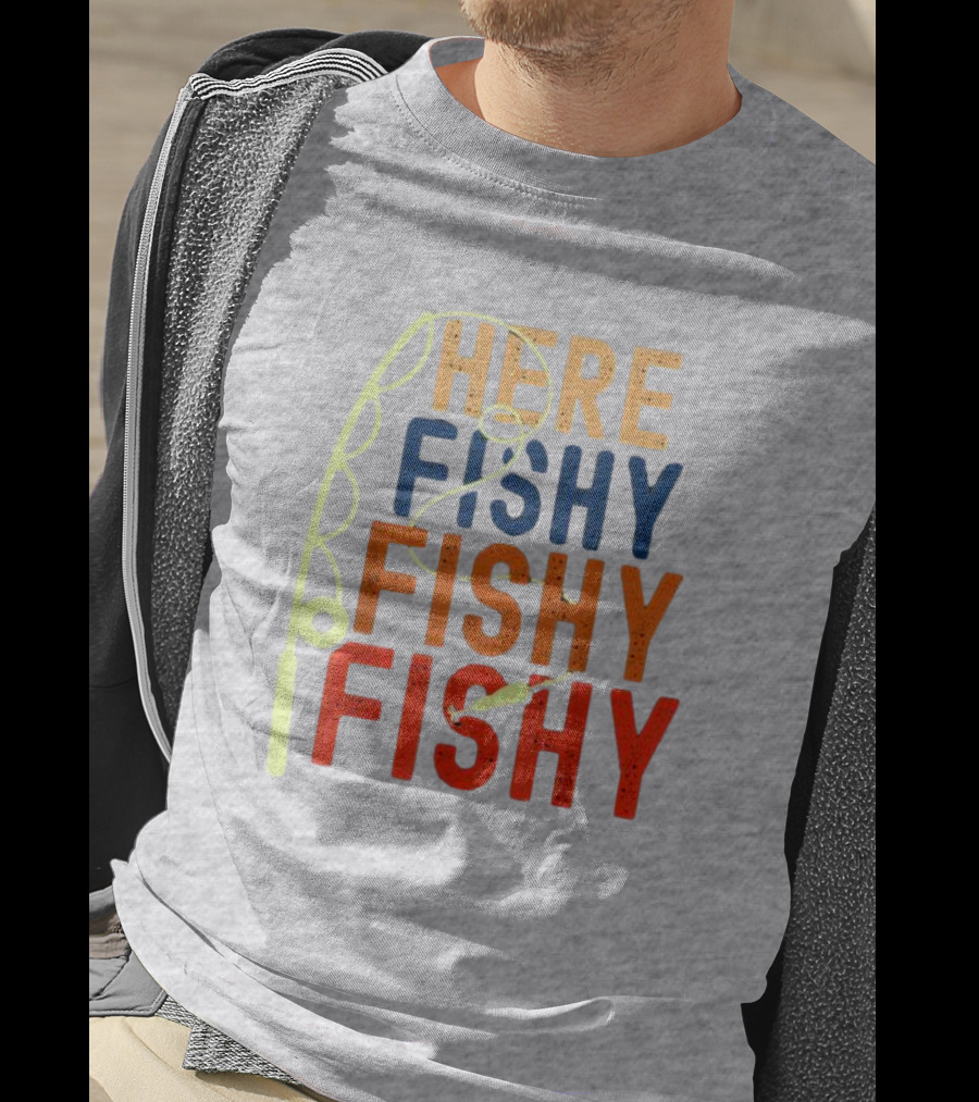 Here Fishy Fishy Fishy Fishing Rod T-Shirt