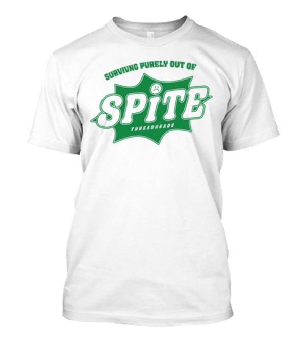 Surviving Purely Out Of Spite Threadheads T-Shirt