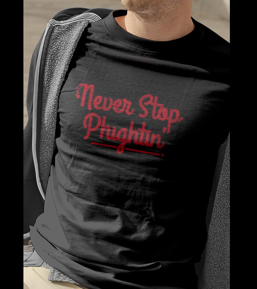 Never Stop Phightin’ Phillies Inspired Baseball T-Shirt