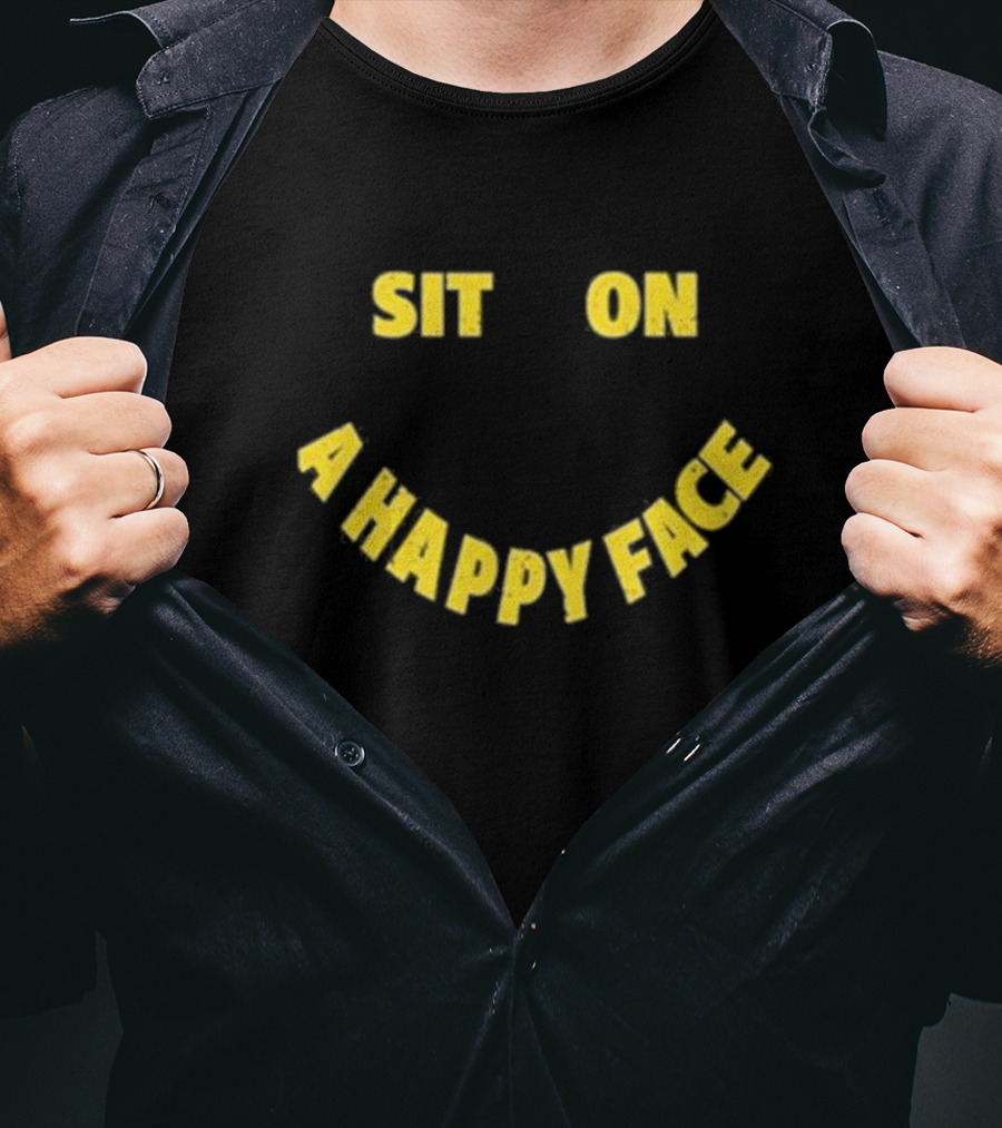 Sit On A Happy Face Emoji Style T-Shirt